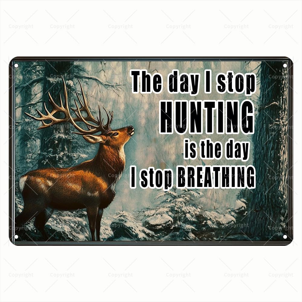 Outdoor Hunting Quotes - Винтажная жестяная табличка - «День, когда